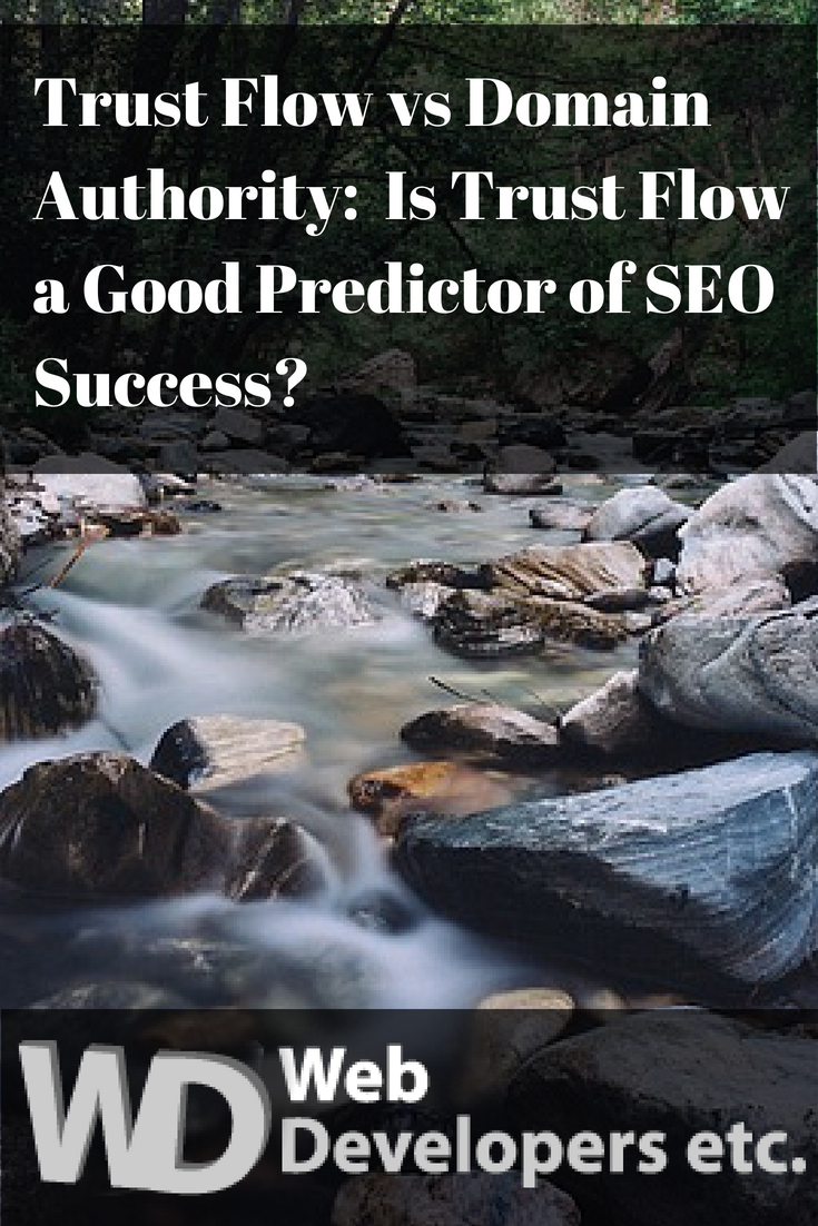 Trust Flow vs Domain Authority: Is Trust Flow a Good Predictor of SEO Success?